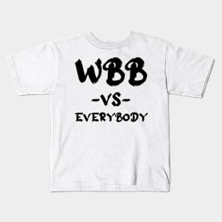 WBB vs everybody Black color Kids T-Shirt